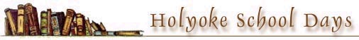 Holyoke School Days