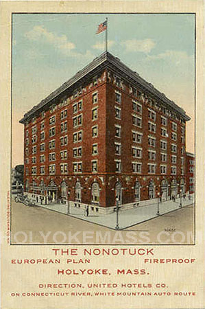 Hotel Nonotuck, Holyoke, Mass.